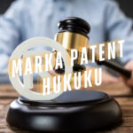 MARKA PATENT HUKUKU