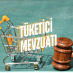 TÜKETİCİ MEVZUATI